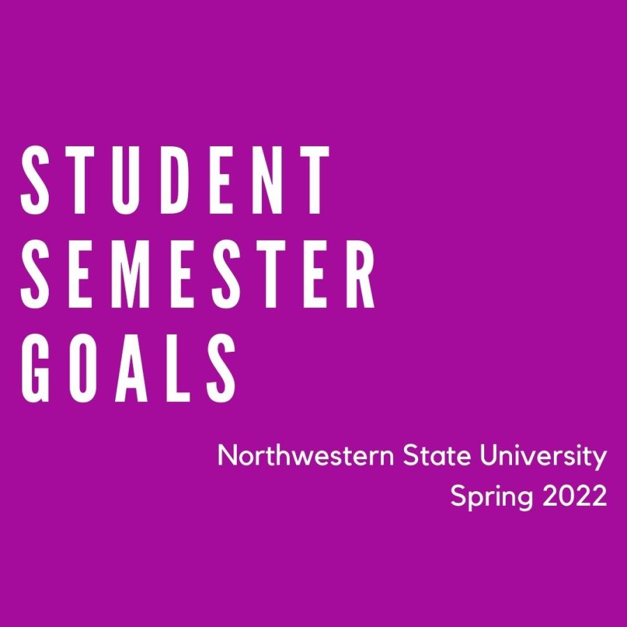 With 2022 comes a new year of triumphs, challenges, goals and, for students at Northwestern State University, the start of another semester.