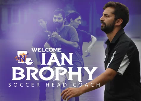 Northwestern State University of Louisiana Athletic department named Ian Brophy as the new head coach of the Lady Demons soccer team.